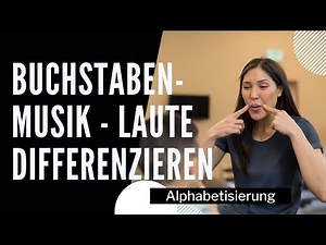 Alphabetisierung leicht gemacht mit Buchstabenmusik