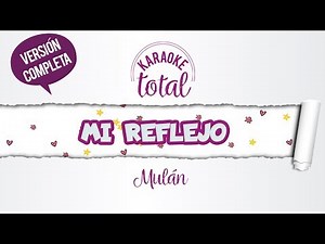 Mi reflejo - Mulán - Karaoke cantado con letra