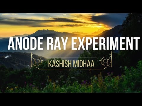 Anode rays and it's characteristics