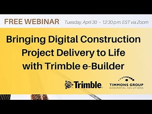 Bringing Digital Construction Project Delivery to Life with Trimble e-Builder