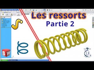 Les ressorts - Partie 2 - Ressort de compression avec solidworks