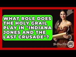 What Role Does The Holy Grail Play In "Indiana Jones And The Last Crusade"? - The Prose Path