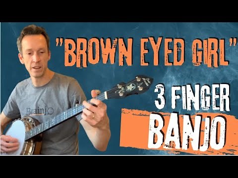 3 Finger Banjo Song and Tab: "Brown Eyed Girl"