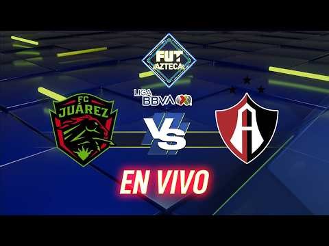 🔴 EN VIVO: Juárez vs Atlas| Partido completo Jornada 8 | Clausura 2026