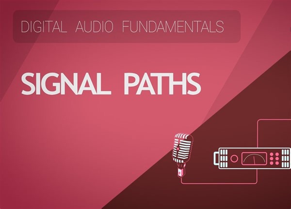 【中字】01-引子与信号路径｜数字音频基础