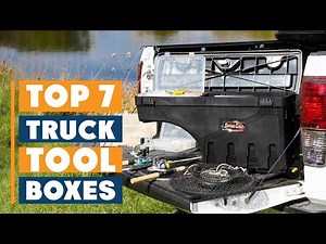 7 Best Truck Tool Boxes for Heavy-Duty Use