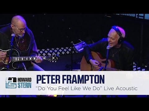 Peter Frampton “Do You Feel Like We Do” Live on the Stern Show (2016)