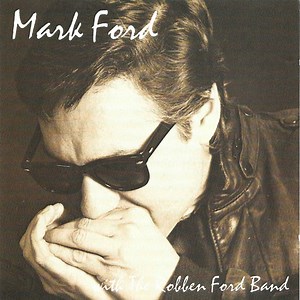 Mark Ford With The Robben Ford Band - Mark Ford With The Robben Ford Band