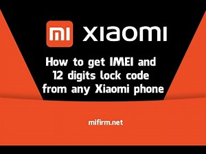 How to get IMEI and 12 digits lock code from any Xiaomi phone