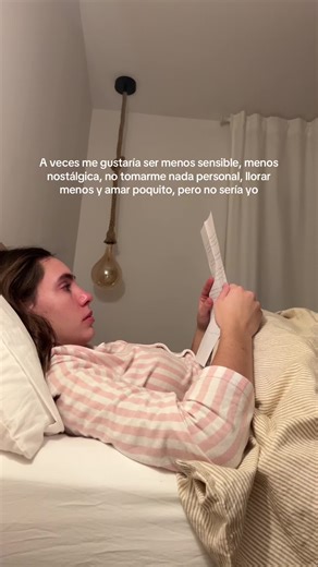 A veces me gustaría ser menos sensible: Reflexiones de nostalgia