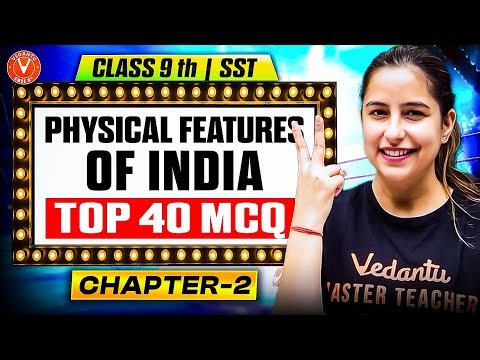 Top 40 MCQs on Physical Features of India 🔥 | Class 9 Geography Revision 2026 | Varsha Mam