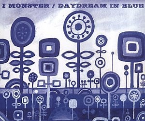 I Monster - Daydream In Blue