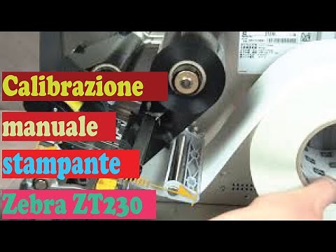 CALIBRAZIONE MANUALE STAMPANTE ZEBRA ZT230
