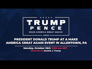 LIVE: President Donald Trump in Allentown, PA #Pennsylvania