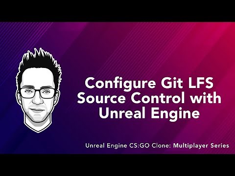 02 | Configure Git LFS Source Control with Unreal Engine