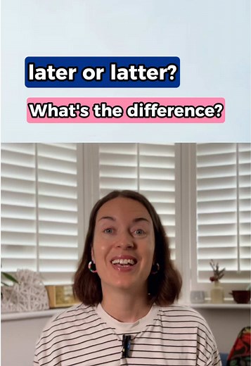 Understanding the Difference Between Later and Latter