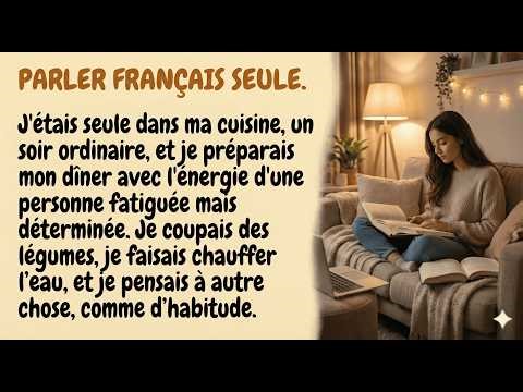 J’ai Appris à Parler Français Toute Seule | French Listening Practice (B1)