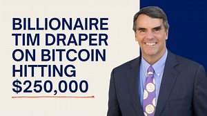 Why Billionaire Tim Draper Sees Bitcoin Hitting $250,000