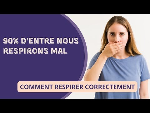Comment apprendre à RESPIRER correctement