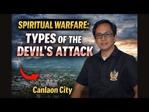 SPIRITUAL WARFARE: types of the devils attack | Canlaon City