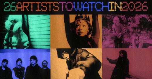 26 Artists to Watch in 2026