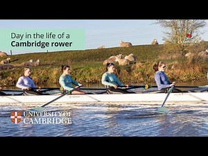 Day in the Life of a Cambridge Rower | University of Cambridge