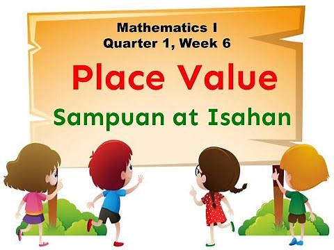 PLACE VALUE - Sampuan at Isahan (Mathematics Grade 1 Quarter 1 Week 6) / Teacher Mom