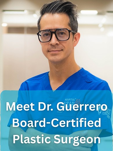 Dr. Luis Eduardo Guerrero: Expert Plastic Surgeon in Tijuana