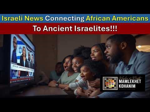 Israeli News Admits African American Israelite Connections? What Americans Aren’t Told