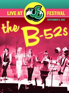 B-52s - Live At The US Festival Trailer