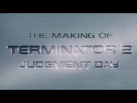 Terminator 2: Judgment Day - The Making of