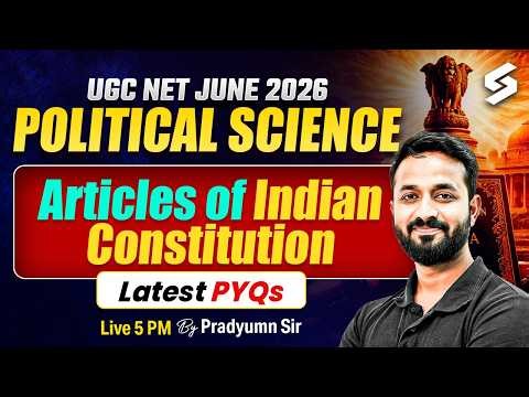 UGC NET JUNE 2026 | UGC NET Political Science | Articles of Indian Constitution | Pradyumn Sir