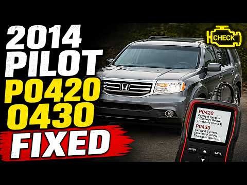 2014 Honda Pilot P0420 P0430 Fixed? bad catalytic? 02 sensor? something else?