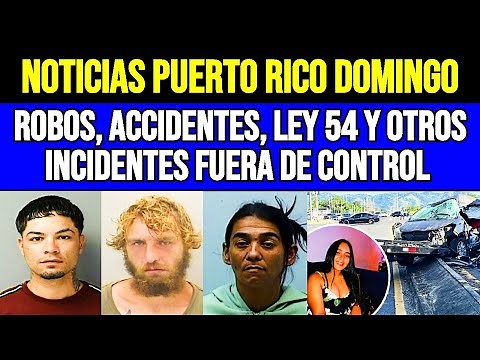 Últimas noticias de Puerto Rico HOY domingo 1/26/2025: ¿Qué sucedió hoy?