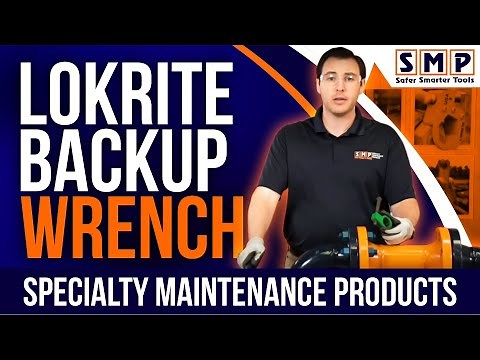 Lokrite Backup Wrench - Specialty Maintenance Products