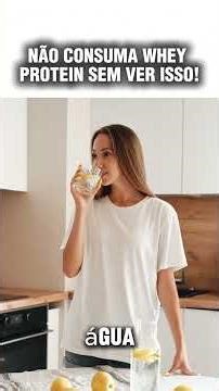NÃO CONSUMA WHEY PROTEIN SEM VER ISSO!