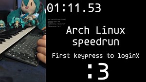 [1:11.53] Arch Linux 安装速通世界纪录(首键到登录%)