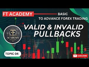 Pullback Trapes in Forex & Crypto: Valid vs. Invalid Pullbacks | Topic 4 | FT Academy