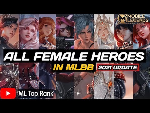 ALL FEMALE HEROES IN MOBILE LEGENDS BANG BANG | LATEST UPDATE