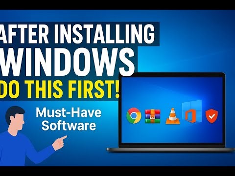 After Installing Windows – Important Software You Must Have