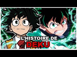 Histoire Complète de Izuku Midoriya : Deku (My Hero Academia)
