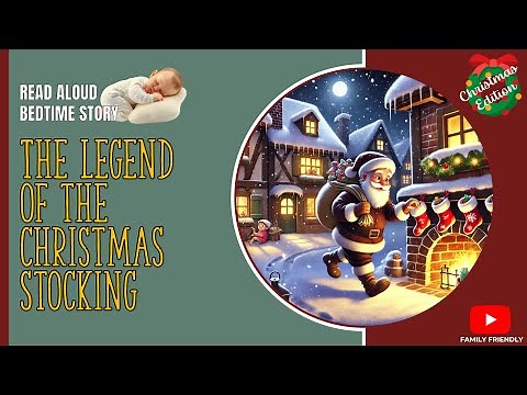 Christmas Bedtime Story: The Legend of the Christmas Stocking