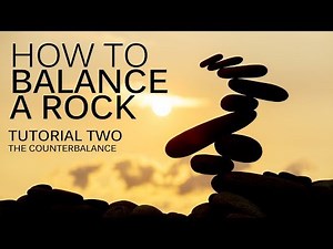 HOW TO BALANCE A ROCK | Tutorial two by Gravity Meditation