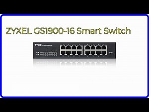 REVIEW (2026): ZYXEL GS1900-16 Smart Switch. ESSENTIAL details.