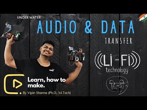 How to transmit Audio and Data with light LIFI underwater, Best science Project