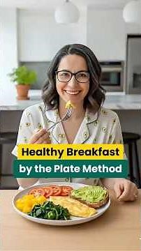 Breakfast by the Healthy Plate Method