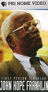 First Person Singular John Hope Franklin (1997) - Movie