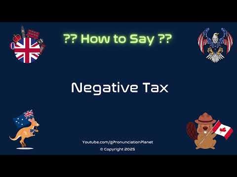 💰📉 How to Pronounce negative tax? (CORRECTLY) | Pronunciation Planet