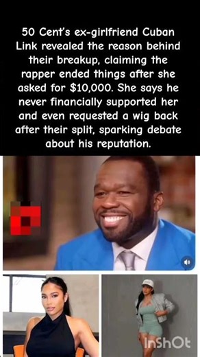 “$10,000 Ended It?! Cuban Link Exposes Why 50 Cent Broke Up With Her 😳” #celebrity