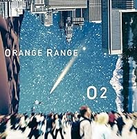 O2 歌詞 ORANGE RANGE コードギアス 反逆のルルーシュ R2 OP ふりがな付 - うたてん